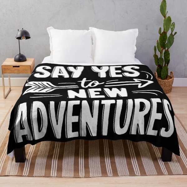 Item preview, say yes to new adventures designed and sold by kestey.