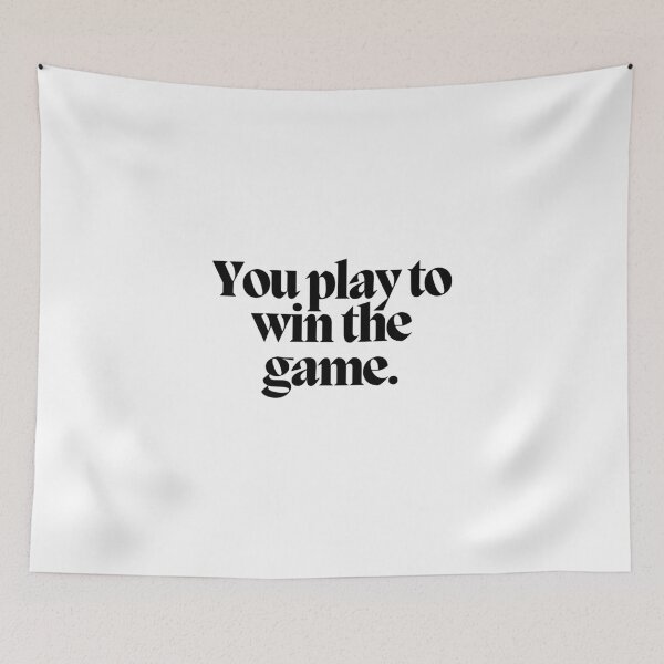 Item preview, You play to win the game.  designed and sold by CharmStudio.