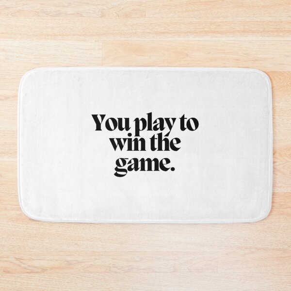 Item preview, You play to win the game.  designed and sold by CharmStudio.