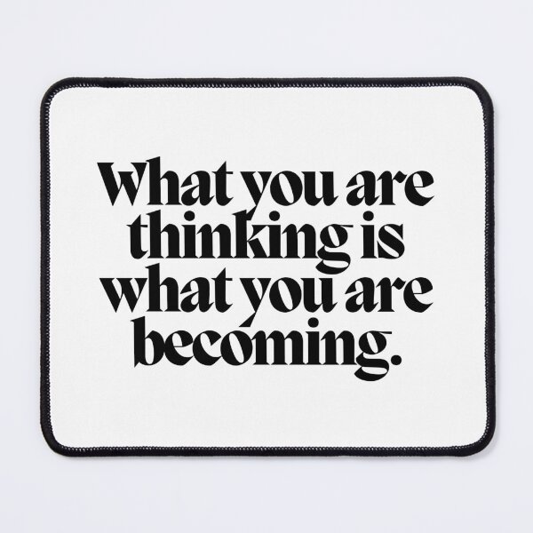 Item preview, What you are thinking is what you are becoming.  designed and sold by CharmStudio.