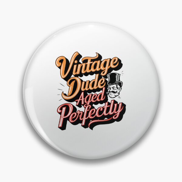 Item preview, Vintage Dude Aged Perfectly designed and sold by mavesapparel.