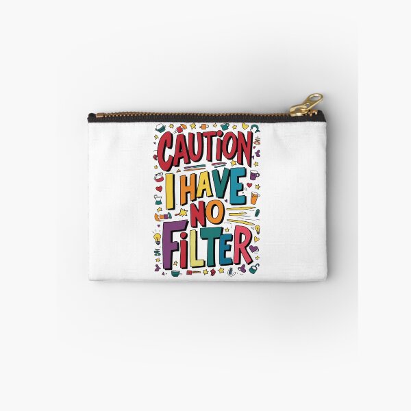 Item preview, Caution I Have No Filter designed and sold by mavesapparel.