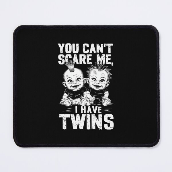 Item preview, You can't scare me I have twins designed and sold by HeadTurningArt.
