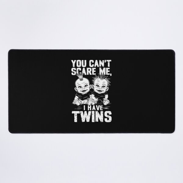 Item preview, You can't scare me I have twins designed and sold by HeadTurningArt.