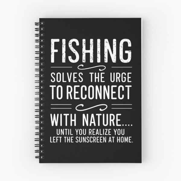 Item preview, Fishing Solves The Urge To Reconnect With Nature Until You Relized You Left The Sunscreen At Home For Anglers designed and sold by LoomINKverse.