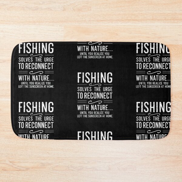 Item preview, Fishing Solves The Urge To Reconnect With Nature Until You Relized You Left The Sunscreen At Home For Anglers designed and sold by LoomINKverse.