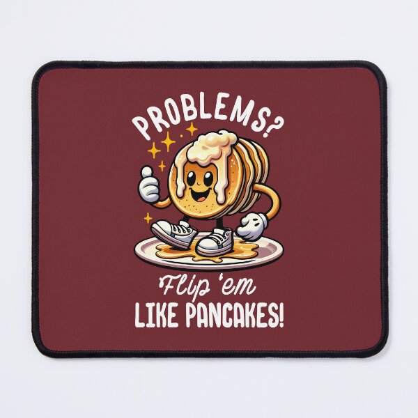 Item preview, Problems? Flip 'em Like Pancakes! - Motivational designed and sold by nameonshirt.