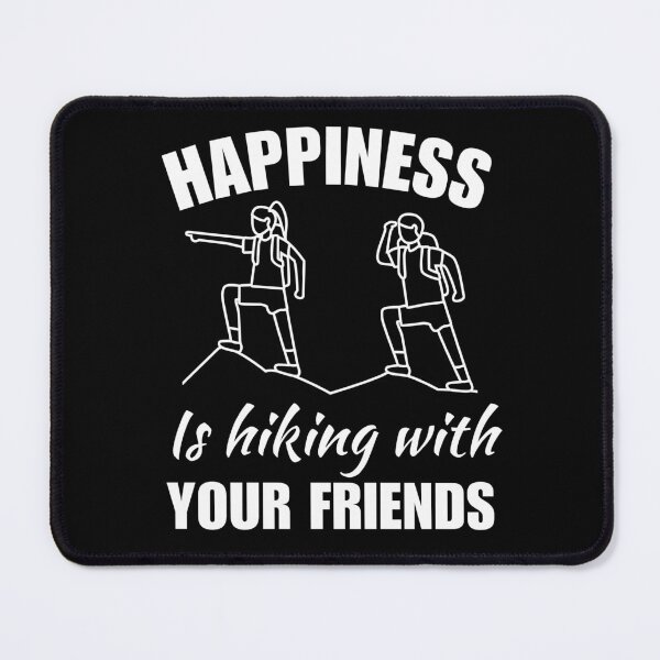 Item preview, Happiness is hiking with your friends, awesome family squad or team hiking community quote sayings designed and sold by NBSStore.