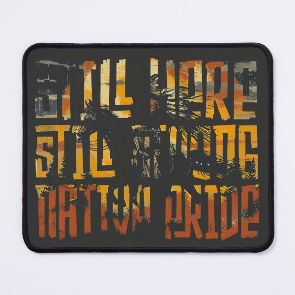 Item preview, Still Here Still Strong Native Pride designed and sold by Wild-Co.