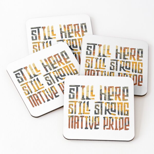 Item preview, Still Here Still Strong Native Pride designed and sold by Wild-Co.