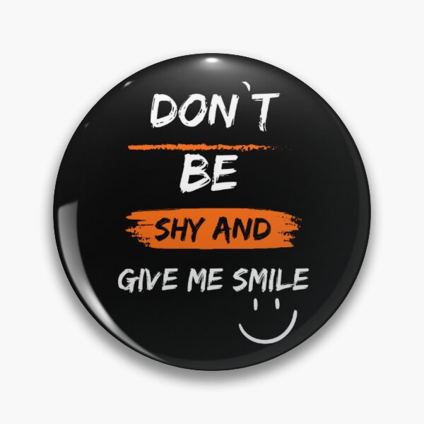 Item preview, don`t be shy and give me smile designed and sold by patryklondon.