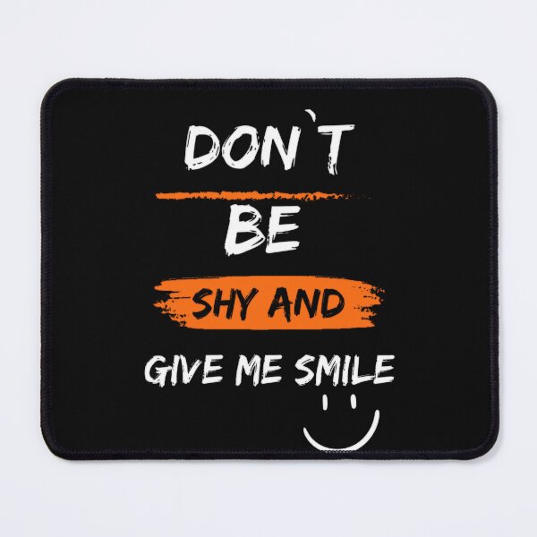 Item preview, don`t be shy and give me smile designed and sold by patryklondon.