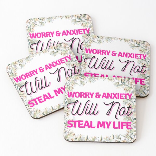 Item preview, Worry and Anxiety Will Not Steal My Life designed and sold by BTDesigns91.