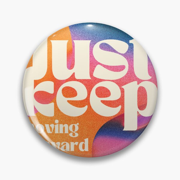 Item preview, Just Keep Moving Forward designed and sold by TinyGraphics.