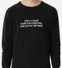 Life is a Game Lightweight Sweatshirt