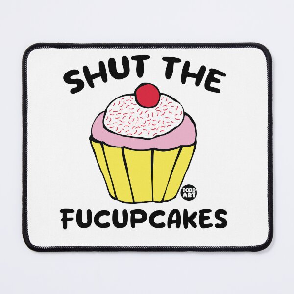 Item preview, SHUT THE FUCCUPCAKES designed and sold by TODD GOLDMAN.