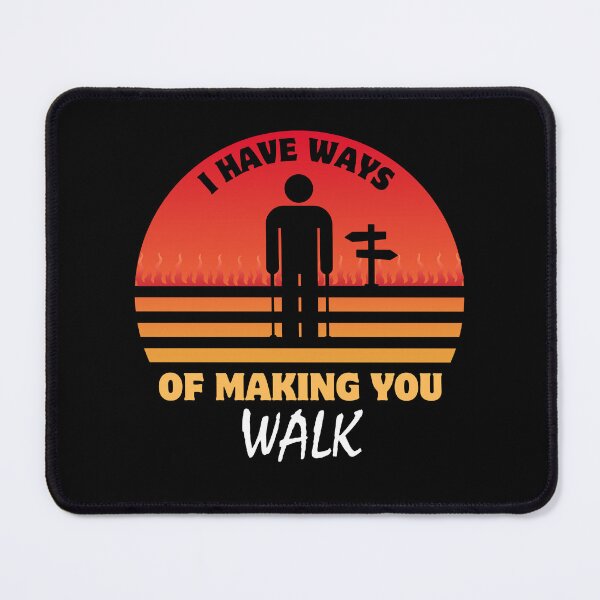 Item preview, I Have Ways of Making You Walk Funny Gifts For Physical Therapists PT Physiotherapy designed and sold by iX-Physio.