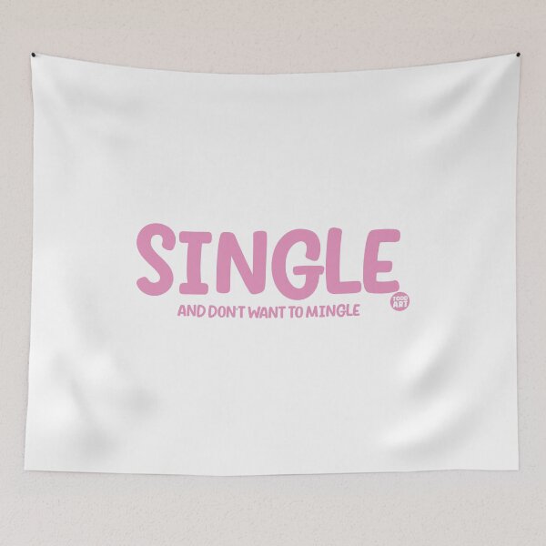 Item preview, SINGLE DONT WANT TO MINGLE designed and sold by TODD GOLDMAN.