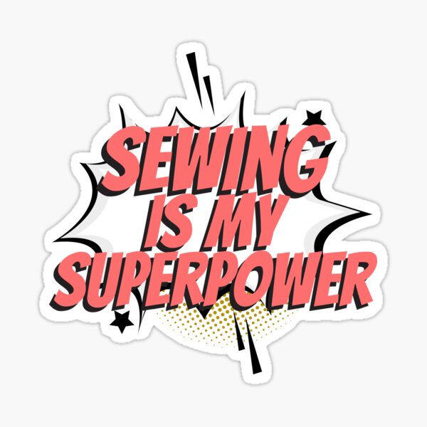 Item preview, Sewing is my superpower designed and sold by Oreo2020.