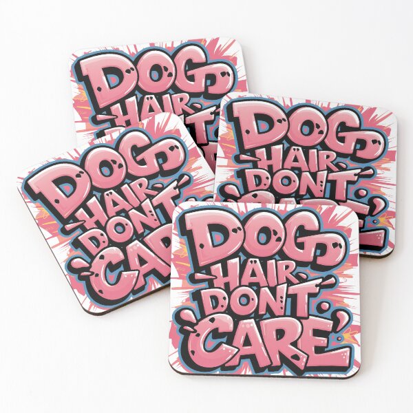 Item preview, Dog Hair, Don't Care designed and sold by Positive_Space.