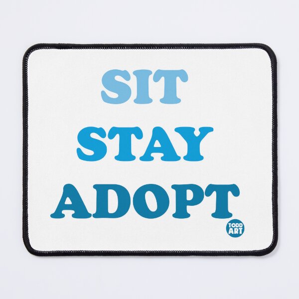 Item preview, SIT STAY ADOPT designed and sold by TODD GOLDMAN.