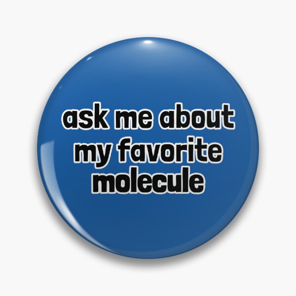 Item preview, Ask Me About My Favorite Molecule - Plain, Blue Background designed and sold by Artsy-Chemist.