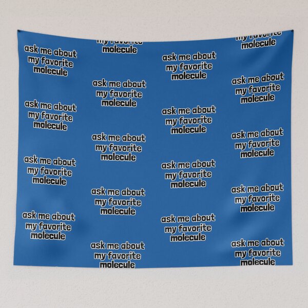 Item preview, Ask Me About My Favorite Molecule - Plain, Blue Background designed and sold by Artsy-Chemist.