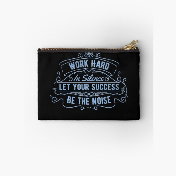 Item preview, Work Hard Let Your Success Be The Noise designed and sold by John MacPherson Allan.