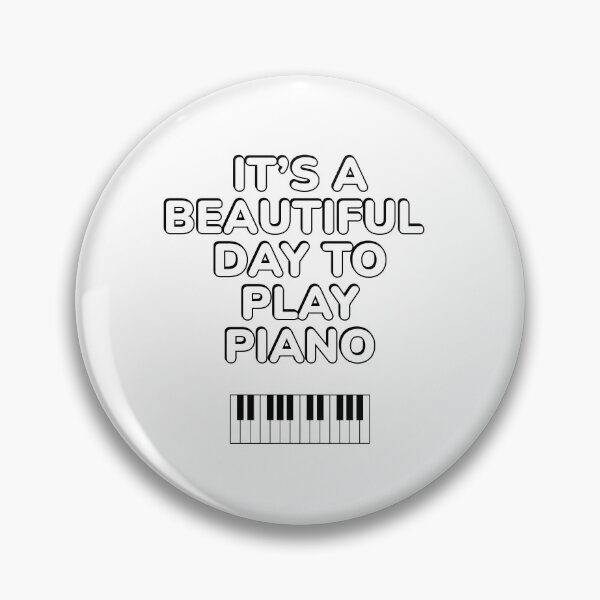 Item preview, Its A Beautiful Day To Play Piano - music lovers designed and sold by Inspirationmotivation.