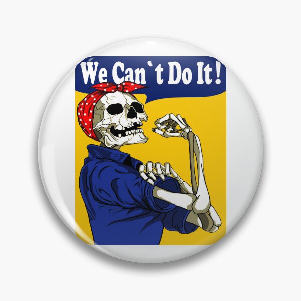 Item preview, We Can Not Do It; Skull Rosie Style; designed and sold by StickerApe.
