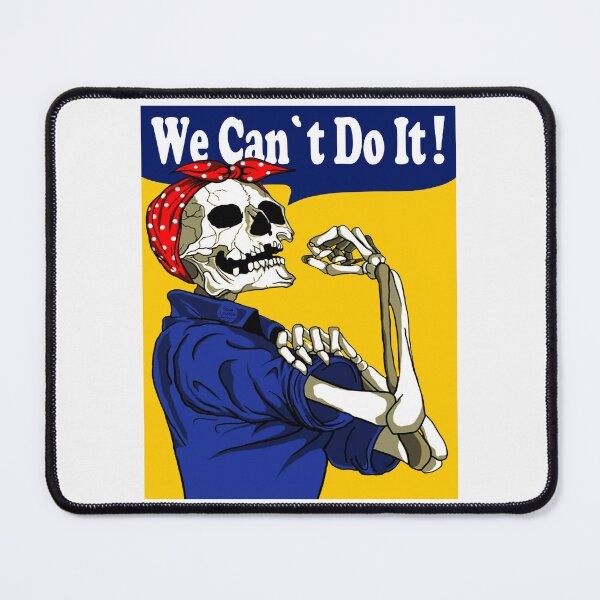 Item preview, We Can Not Do It; Skull Rosie Style; designed and sold by StickerApe.