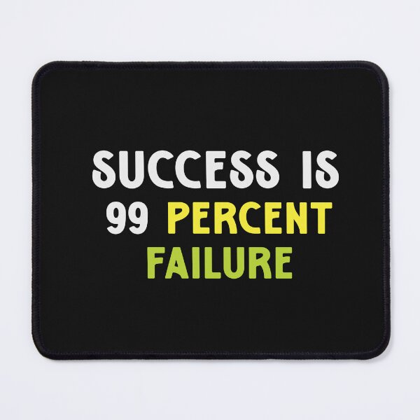 Item preview, SUCCESS IS 99 PERCENT FAILURE designed and sold by thewolf988.