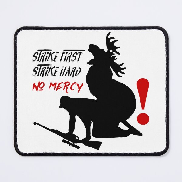 Item preview, Moose Revenge; Strike First; No Mercy; designed and sold by StickerApe.