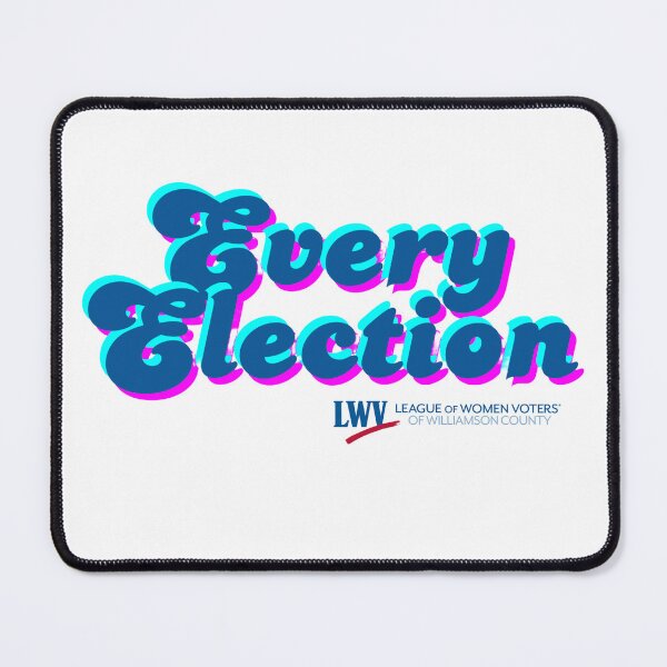 Item preview, Every Election designed and sold by Lwvwilco.