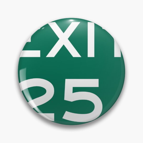 Item preview, Exit 25 Sign designed and sold by Carissa Adams.