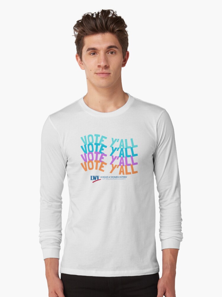 Thumbnail 1 of 5, Long Sleeve T-Shirt, Vote Y'all Four Colors designed and sold by Lwvwilco.