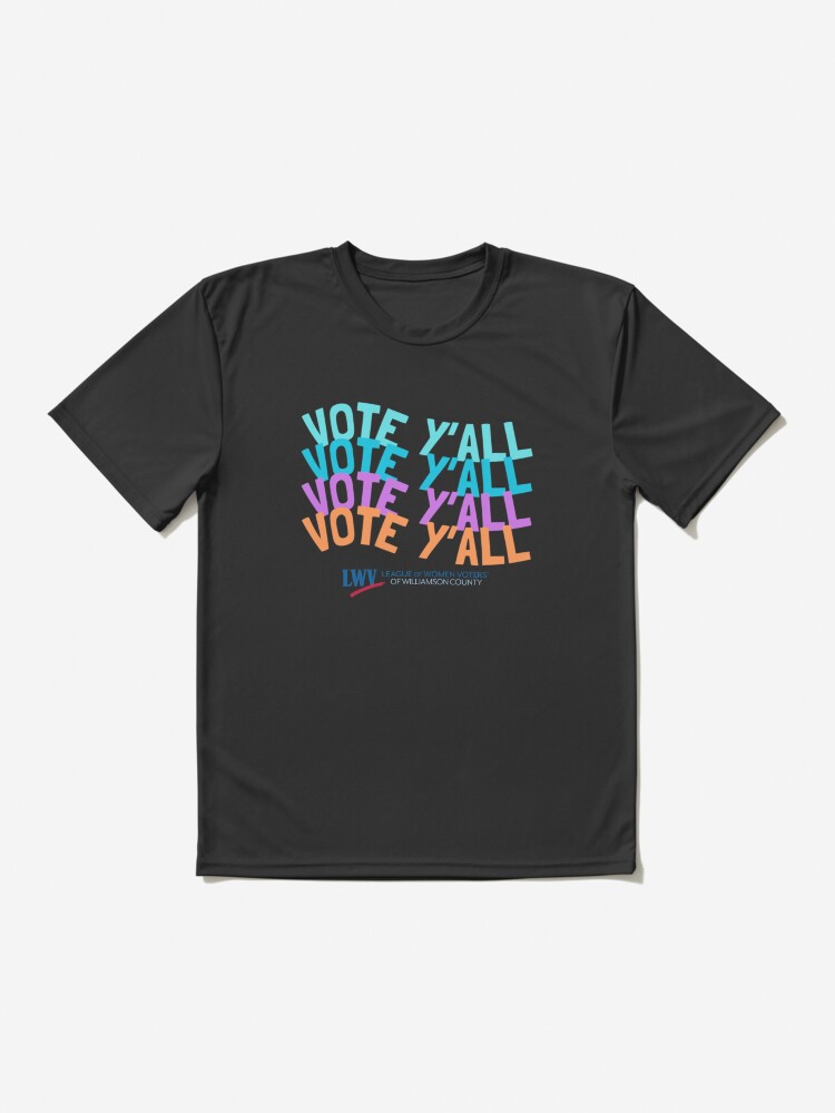 Thumbnail 2 of 7, Active T-Shirt, Vote Y'all Four Colors designed and sold by Lwvwilco.