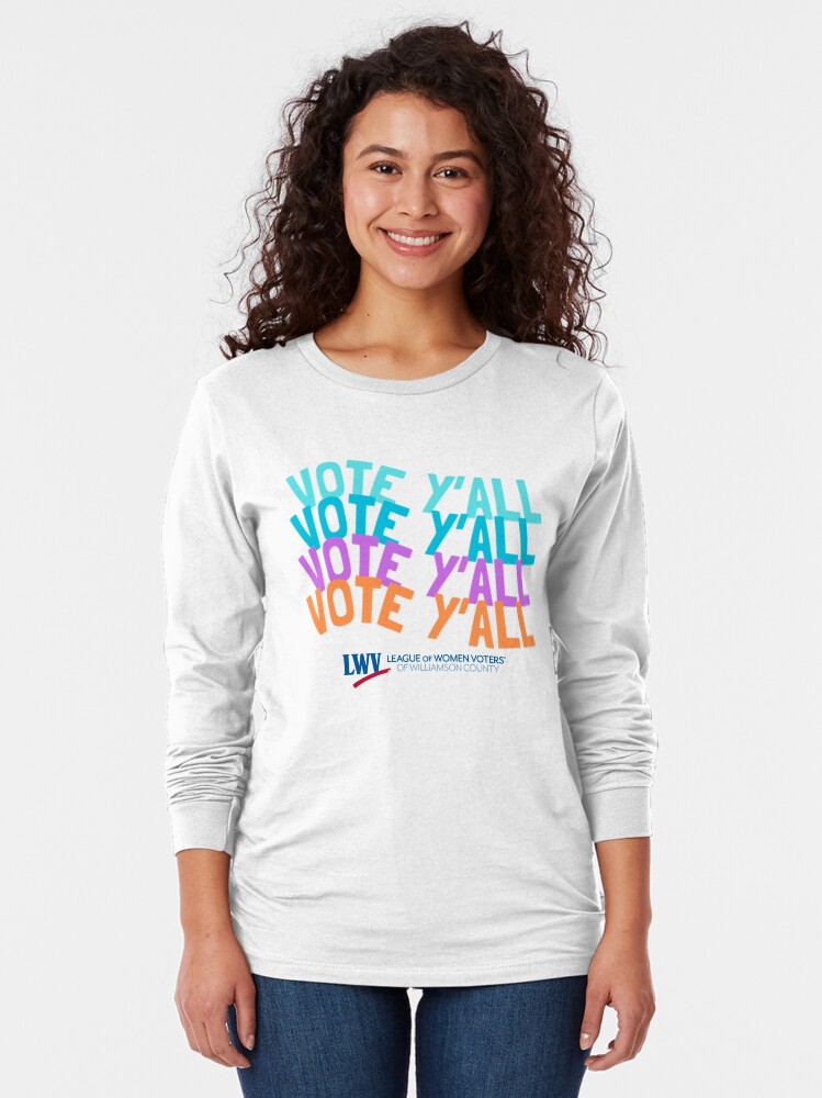 Thumbnail 2 of 5, Long Sleeve T-Shirt, Vote Y'all Four Colors designed and sold by Lwvwilco.