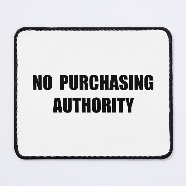 Item preview, No Purchasing Authority designed and sold by unixorn.