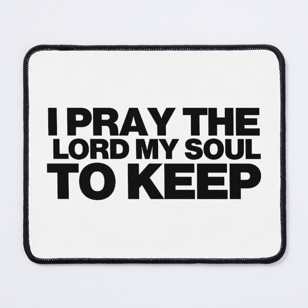 Item preview, I Pray the Lord My Soul To Keep designed and sold by grluninterrpted.