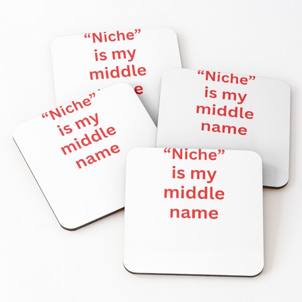 Item preview, "Niche" is my middle name designed and sold by CanterburyLane.