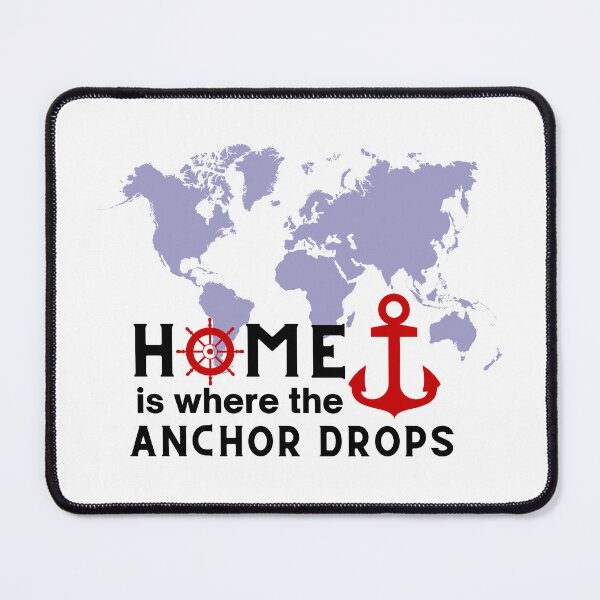 Item preview, Home is Where the Anchor Drops Nautical Sailing Design designed and sold by caFUNated.