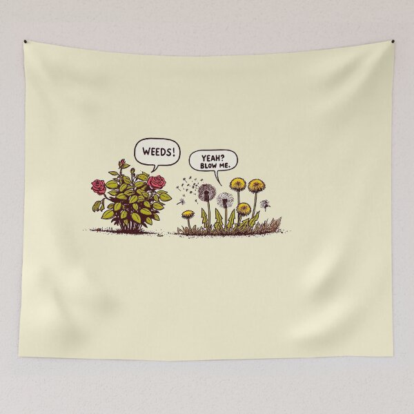 Item preview, Who decides what's a weed? designed and sold by FamouslyStupid.