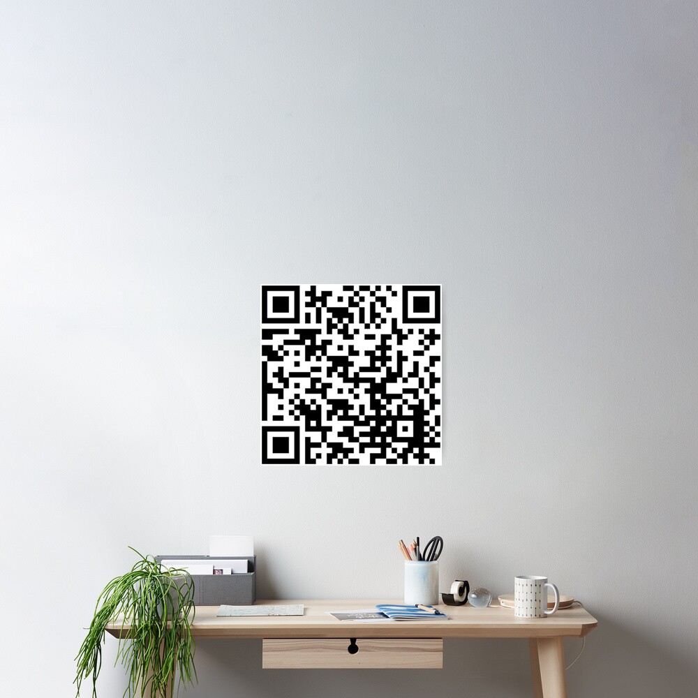 "Rick Roll QR Code" Poster for Sale by AgentFox | Redbubble
