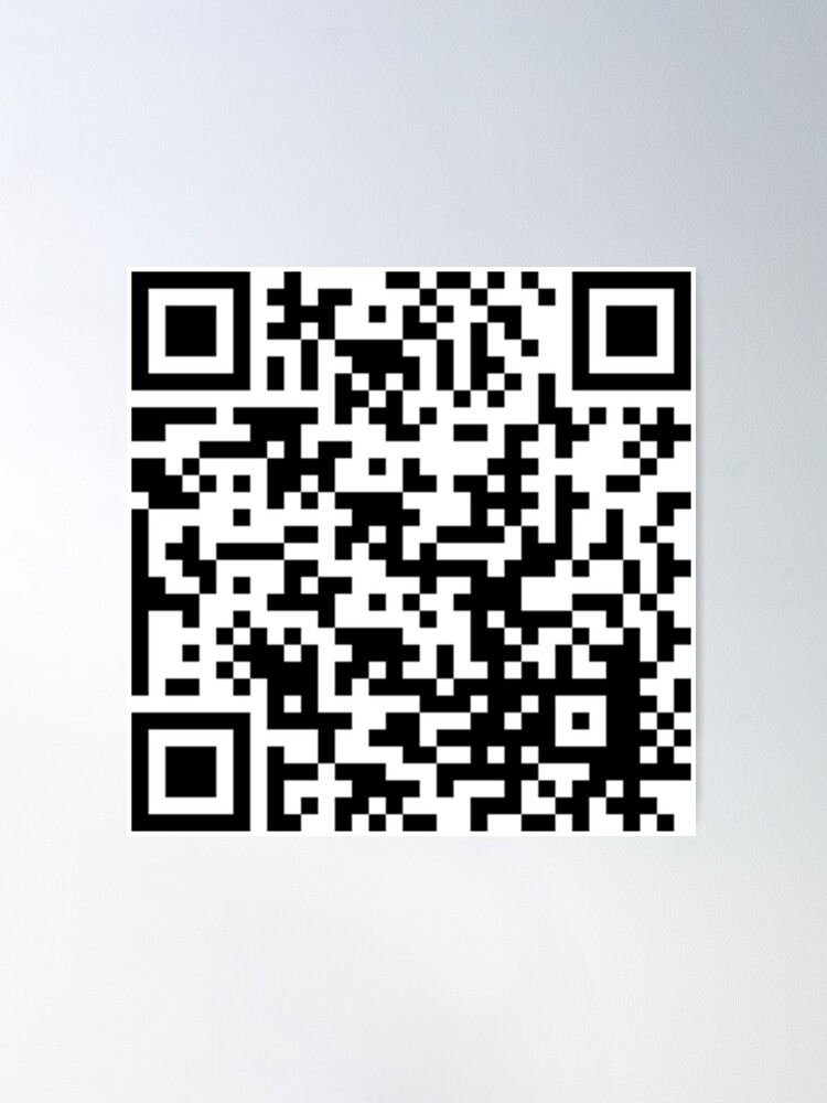 Rick Roll QR Code - Sexy pics of your mom - Rick Astley - Posters
