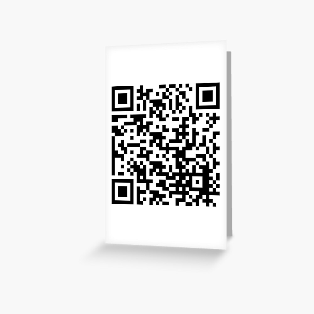 Rick Roll Link QR Code | Greeting Card