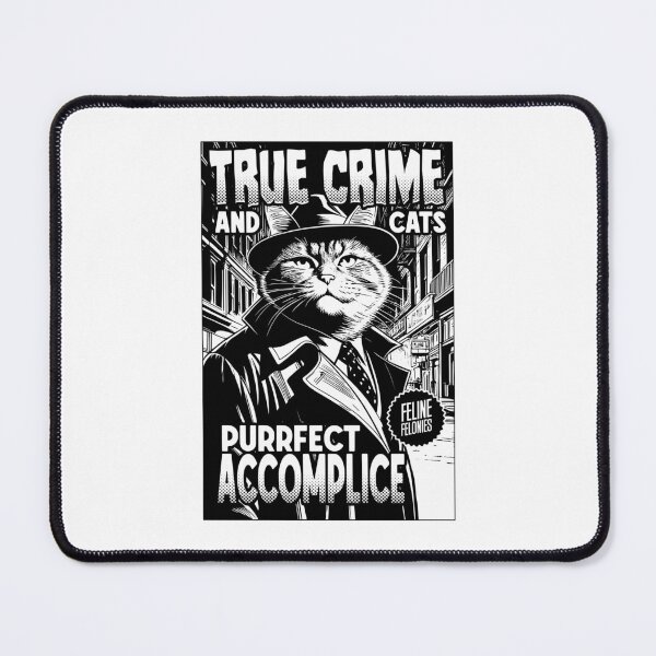 Item preview, True Crime And Cats Purrfect Accomplice Funny Cat Lover designed and sold by GrandeDuc.