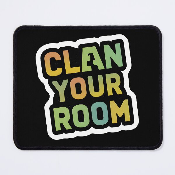 Item preview, " Clean your room "Design designed and sold by Lordilyes.
