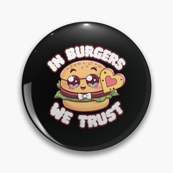 Item preview, In Burgers We Trut designed and sold by PeelZinc.