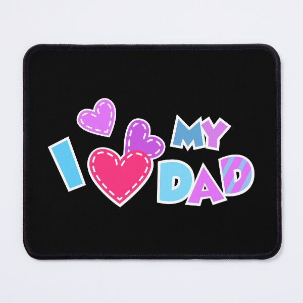 Item preview, I Love My Dad: Father's Day Design designed and sold by Luxuriously.